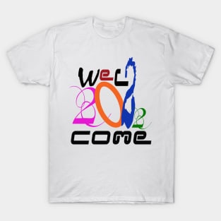 Welcome 2022 T-Shirt
